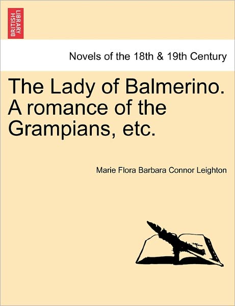 Cover for Marie Flora Barbara Connor Leighton · The Lady of Balmerino. a Romance of the Grampians, Etc. (Paperback Book) (2011)