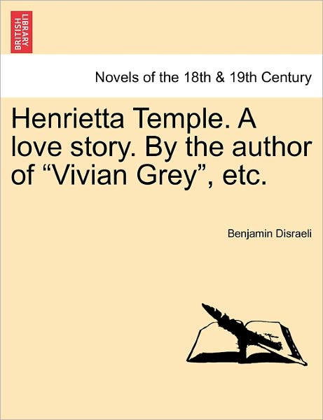 Cover for Benjamin Disraeli · Henrietta Temple. a Love Story. by the Author of Vivian Grey, Etc. (Pocketbok) (2011)