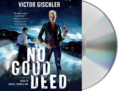 Cover for Victor Gischler · No Good Deed A Thriller (CD) (2018)