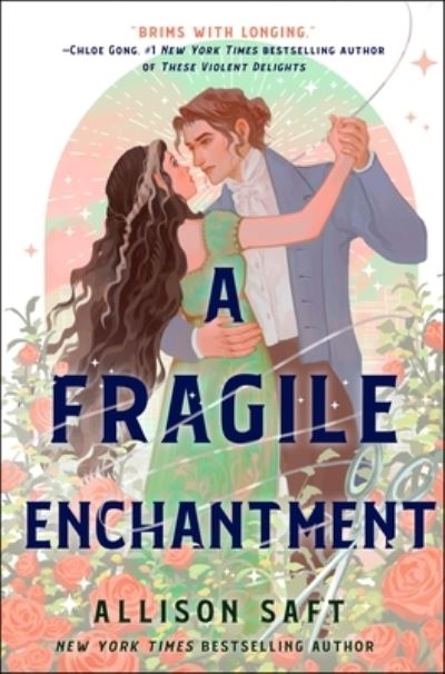 Cover for Allison Saft · A Fragile Enchantment (Gebundenes Buch) (2024)