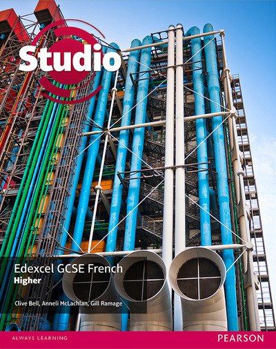 Studio Edexcel GCSE French Higher Student Book - Studio Edexcel GCSE French - Clive Bell - Books - Pearson Education Limited - 9781292117836 - August 10, 2016