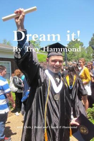 Cover for Trey Hammond · Dream It! Leaving Autism Behind (Paperback Book) (2015)