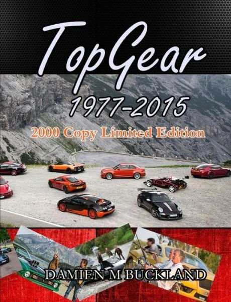 Cover for Damien Buckland · Top Gear; 1977 - 2015; 2000 Copy Limited Edition (Taschenbuch) (2015)