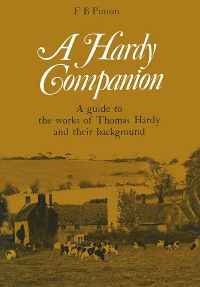 Cover for F B Pinion · A Hardy Companion: A Guide to the Works of Thomas Hardy - Literary Companions (Paperback Book) [1st ed. 1968 edition] (1968)