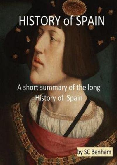 Cover for SC Benham · Spanish History (Paperback Bog) (2017)