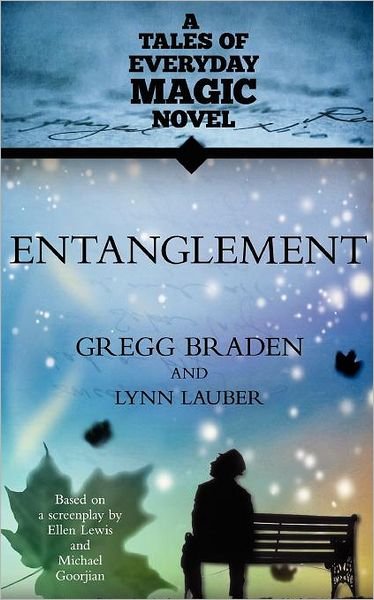 Cover for Gregg Braden · Entanglement: A Tales of Everyday Magic Novel (Pocketbok) (2012)