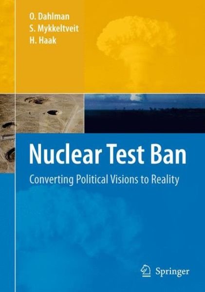 Cover for Ola Dahlman · Nuclear Test Ban: Converting Political Visions to Reality (Hardcover Book) [2009 edition] (2009)