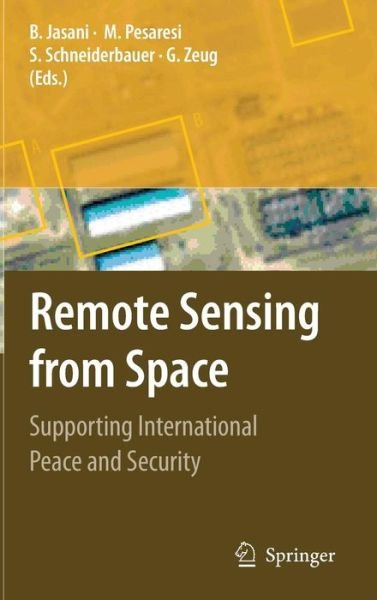 Cover for Bhupendra Jasani · Remote Sensing from Space: Supporting International Peace and Security (Hardcover Book) [2009 edition] (2009)