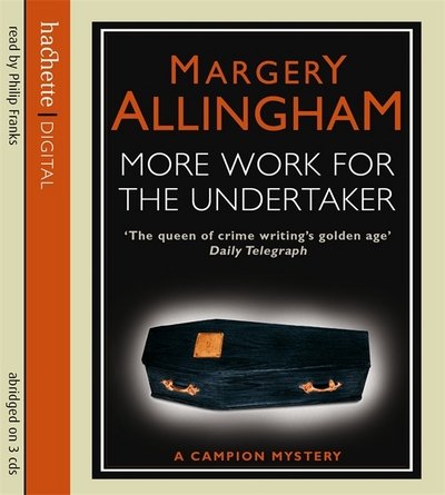 Cover for Margery Allingham · More Work For The Undertaker - Albert Campion (Hörbuch (CD)) [Abridged edition] (2008)