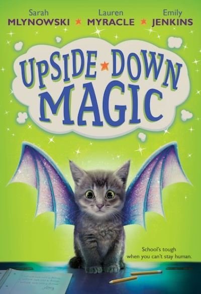 Cover for Sarah Mlynowski · Upside Down Magic - Upside Down Magic (Paperback Book) (2018)