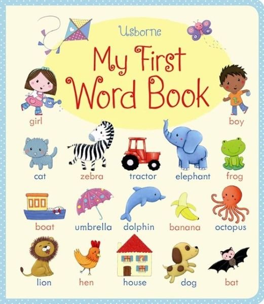 My First Word Book - My First Word Book - Felicity Brooks - Boeken - Usborne Publishing Ltd - 9781409551836 - 1 september 2013