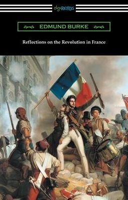 Cover for Edmund Burke · Reflections on the Revolution in France (Paperback Bog) (2018)