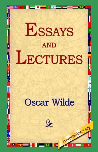Essays and Lectures - Oscar Wilde - Kirjat - 1st World Library - Literary Society - 9781421807836 - keskiviikko 12. lokakuuta 2005