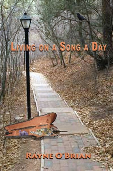 Cover for Rayne O'Brian · Living on a Song a Day (Paperback Book) (2020)