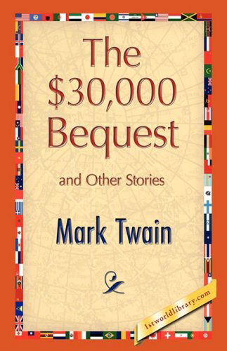 Cover for Mark Twain · The $30,000 Bequest and Other Stories (Gebundenes Buch) (2008)
