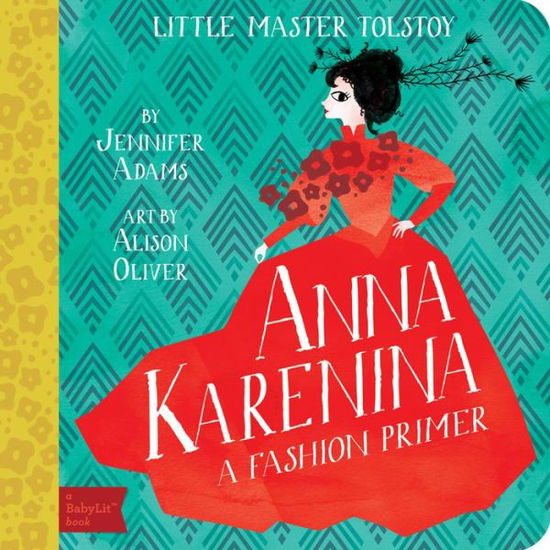 Cover for Jennifer Adams · Anna Karenina: A Fashion Primer - Babylit (Tavlebog) (2013)