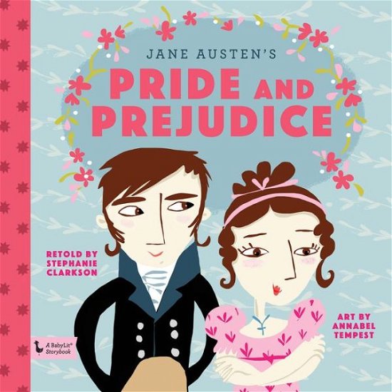 Cover for Clarkson, ,Stephanie · Pride and Prejudice: A BabyLit® Storybook: A BabyLit® Storybook - BabyLit (Innbunden bok) (2017)