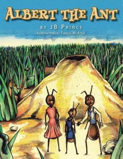 Cover for Jb Prince · Albert the Ant (Paperback Bog) (2008)