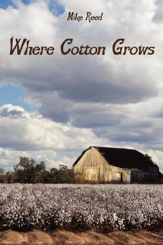 Cover for Mike Reed · Where Cotton Grows (Gebundenes Buch) (2006)