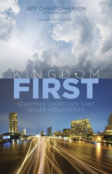Cover for Jeff Christopherson · Kingdom First: Starting Churches that Shape Movements (Paperback Book) (2015)