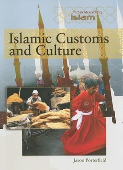 Cover for Jason Porterfield · Islamic Customs and Culture (Paperback Book) (2009)