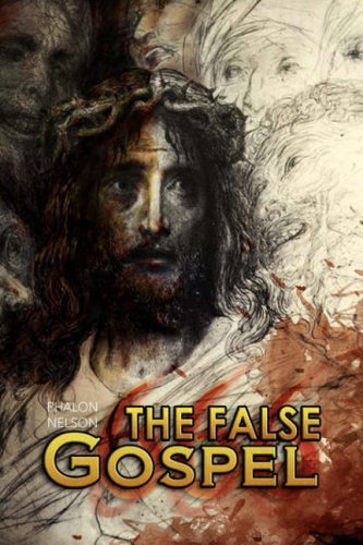 Cover for Phalon Nelson · The False Gospel (Hardcover bog) (2008)