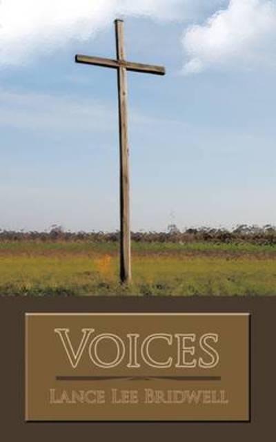 Cover for Lance Lee Bridwell · Voices (Paperback Book) (2009)