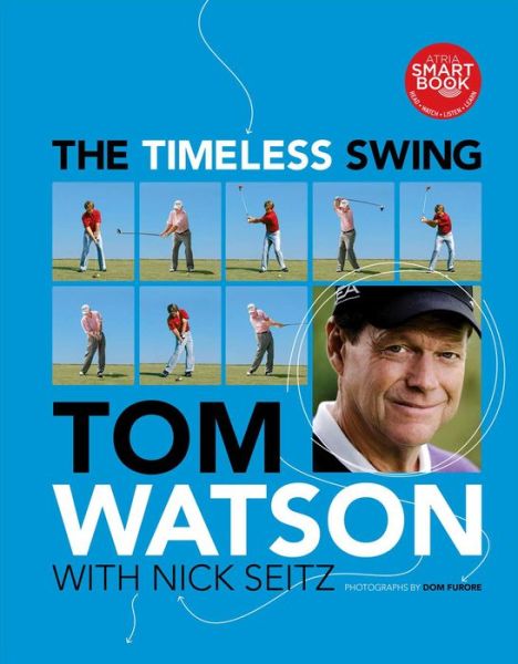 Cover for Tom Watson · The Timeless Swing (Inbunden Bok) (2011)