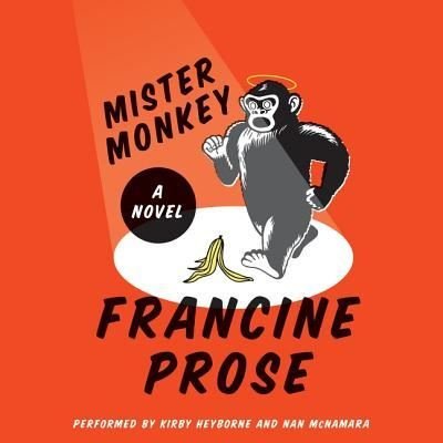 Cover for Francine Prose · Mister Monkey Lib/E (CD) (2016)