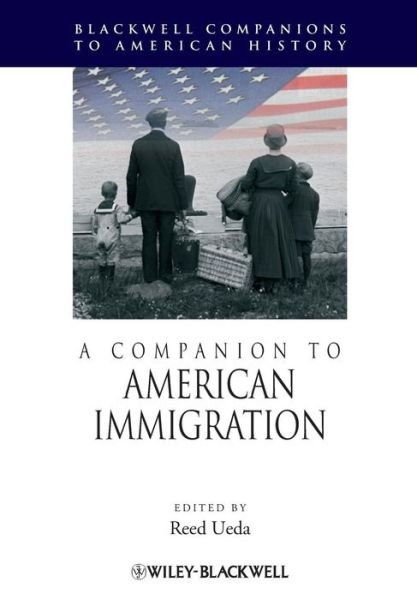 Cover for R Ueda · A Companion to American Immigration - Wiley Blackwell Companions to American History (Pocketbok) (2011)