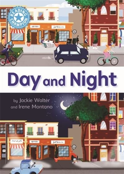 Reading Champion: Day and Night: Independent Reading Non-Fiction Blue 4 - Reading Champion - Jackie Walter - Boeken - Hachette Children's Group - 9781445175836 - 25 augustus 2022
