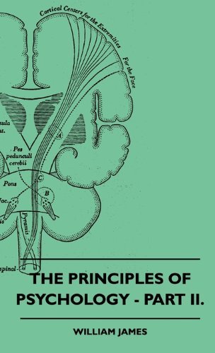 The Principles of Psychology - Part Ii. - William James - Boeken - Barber Press - 9781445513836 - 27 juli 2010