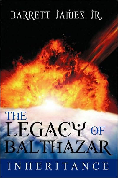 Cover for Barrett James Jr · The Legacy of Balthazar: Inheritance (Paperback Book) (2010)