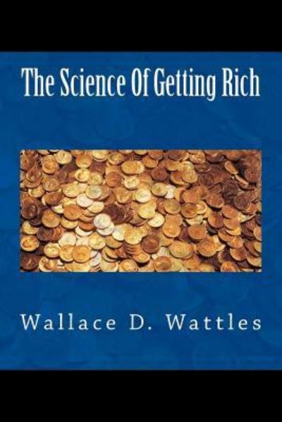 Cover for Wallace D Wattles · The Science of Getting Rich (Paperback Book) (2011)