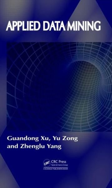 Cover for Guandong Xu · Applied Data Mining (Gebundenes Buch) (2013)