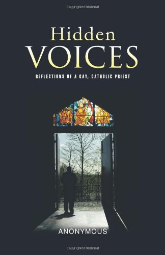 Cover for Anonymous Anonymous · Hidden Voices: Reflections of a Gay, Catholic Priest (Paperback Book) (2011)