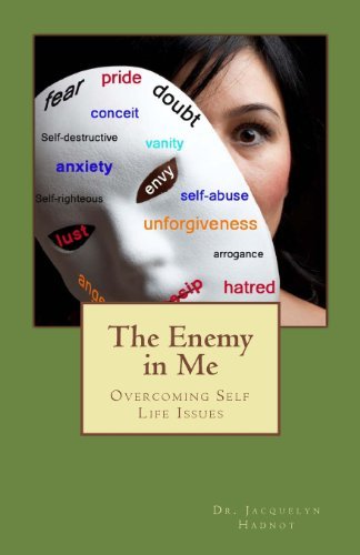 The Enemy in Me: Overcoming Self-life Issues - Dr Jacquelyn Hadnot - Books - CreateSpace Independent Publishing Platf - 9781470081836 - February 14, 2011