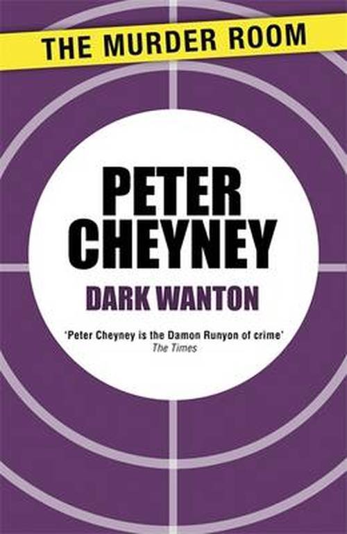 Cover for Peter Cheyney · Dark Wanton - Dark Series (Paperback Book) (2014)