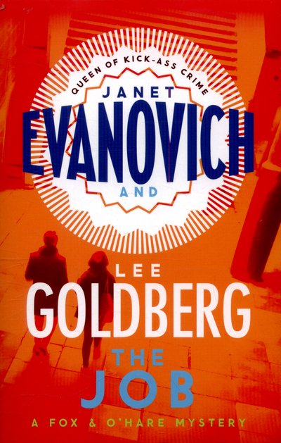 Cover for Janet Evanovich · The Job: (Fox &amp; O'Hare) - Fox &amp; O'Hare (Paperback Book) (2015)