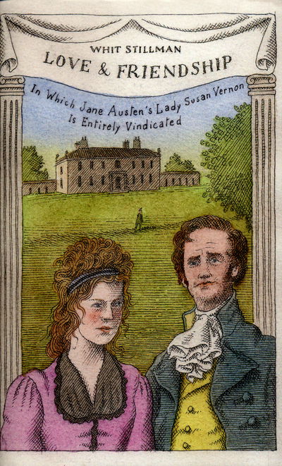 Cover for Whit Stillman · Love &amp; Friendship: In Which Jane Austen's Lady Susan Vernon is Entirely Vindicated - Now a Whit Stillman film (Hardcover Book) (2016)