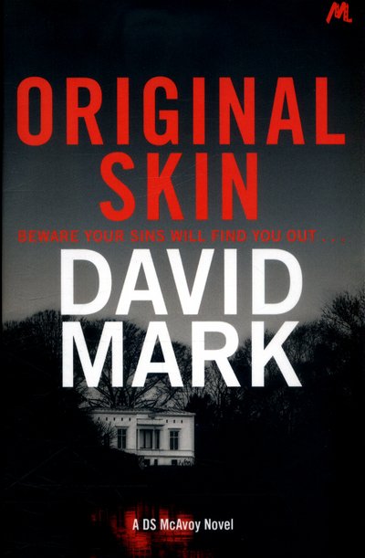 Cover for David Mark · Original Skin: The 2nd DS McAvoy Novel - DS McAvoy (Pocketbok) (2017)