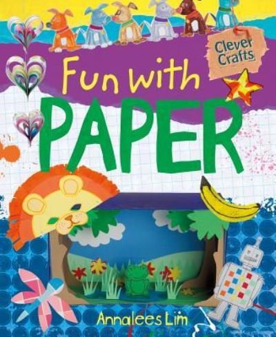 Cover for Annalees Lim · Fun With Paper (Hardcover Book) (2013)