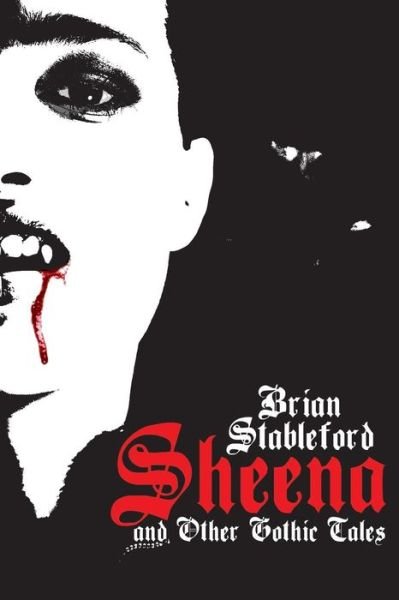 Cover for Brian Stableford · Sheena and Other Gothic Tales (Paperback Book) (2013)