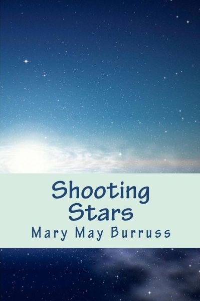 Mary May Burruss · Shooting Stars (Paperback Book) (2012)