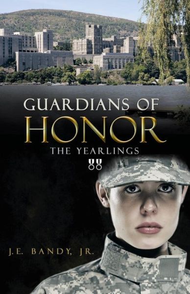 Cover for Jr J E Bandy · Guardians of Honor: the Yearlings (Paperback Book) (2014)