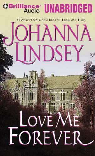 Cover for Johanna Lindsey · Love Me Forever (Sherring Cross Series) (Audiobook (CD)) [Unabridged edition] (2014)