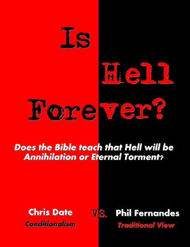 Cover for Chris Date · Is Hell Forever?: Does the Bible Teach That Hell Will Be Annihilation or Eternal Torment? (Paperback Book) (2013)