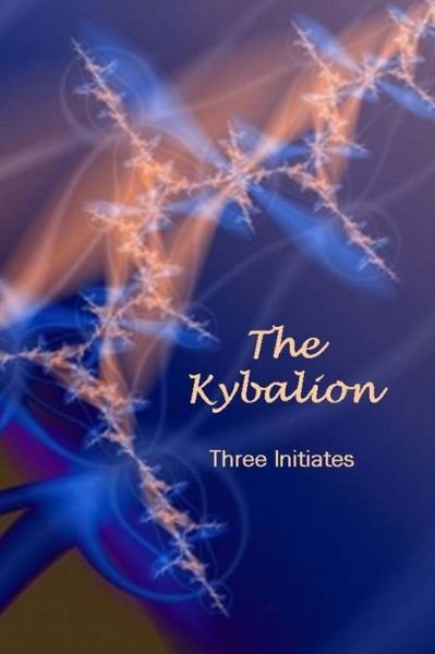 Cover for Three Initiates · The Kybalion (Paperback Book) (2013)