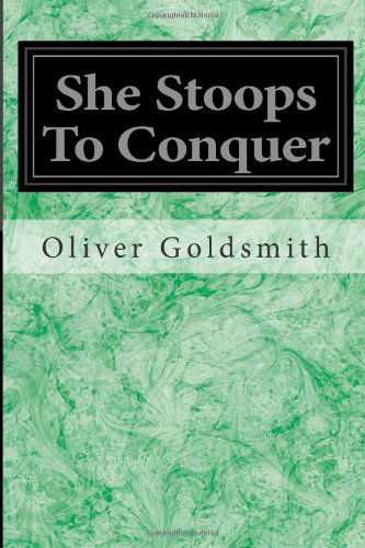 She Stoops to Conquer - Oliver Goldsmith - Bücher - CreateSpace Independent Publishing Platf - 9781497303836 - 10. März 2014