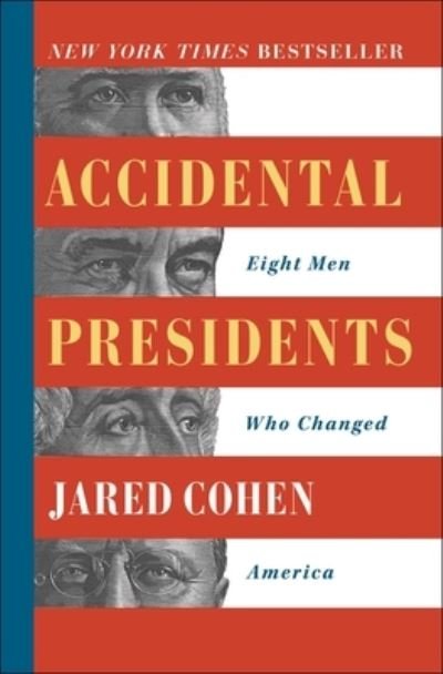 Accidental Presidents: Eight Men Who Changed America - Jared Cohen - Bøker - Simon & Schuster - 9781501109836 - 28. januar 2020